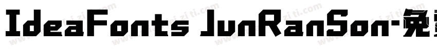 IdeaFonts JunRanSon字体转换